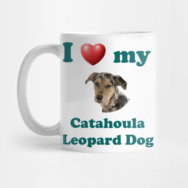 I Love My Catahoula Leopard Dog by Naves